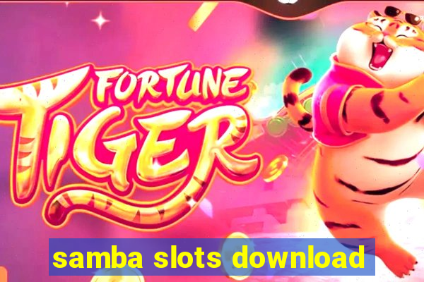 samba slots download